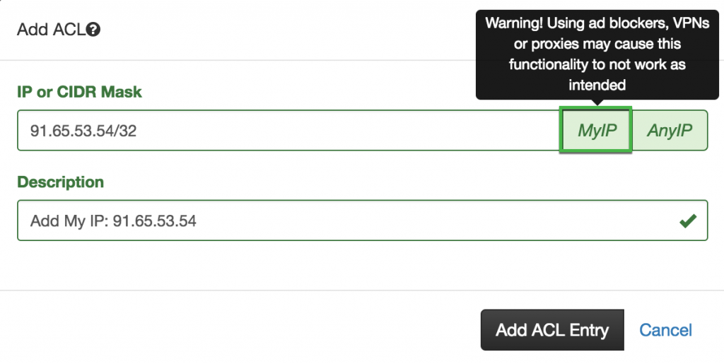 Choose MyIP when adding an ACL if you have a static IP address