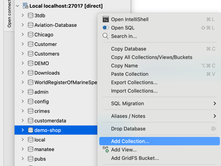 Right click on a database and choose Add Collection to create a collection in MongoDB