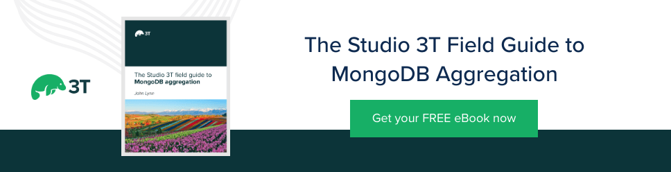 MongoDB Aggregation: tutorial with examples and exercises | Studio 3T