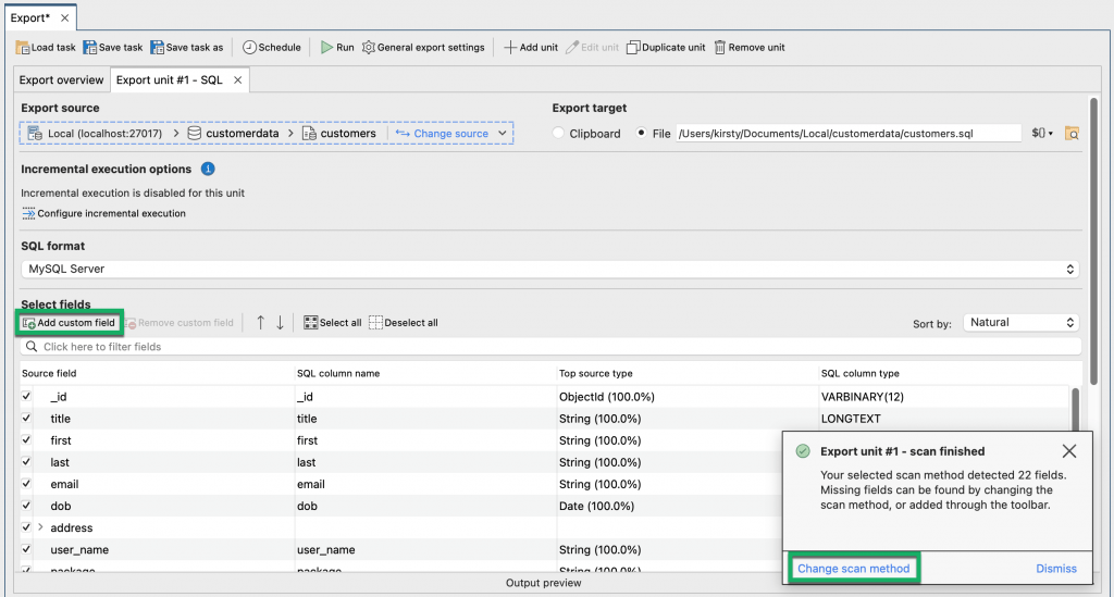 Choose which fields to export to SQL, add custom fields, or change the scan method.